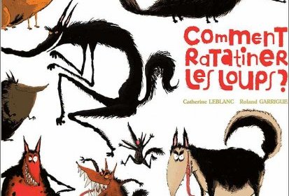 Comment ratatiner les loups ?